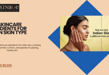 Best Skincare Ingredients for Indian Skin Type