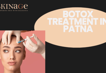 Botox Treatment in Patna: Cost, Benefits, and Leading Clinics